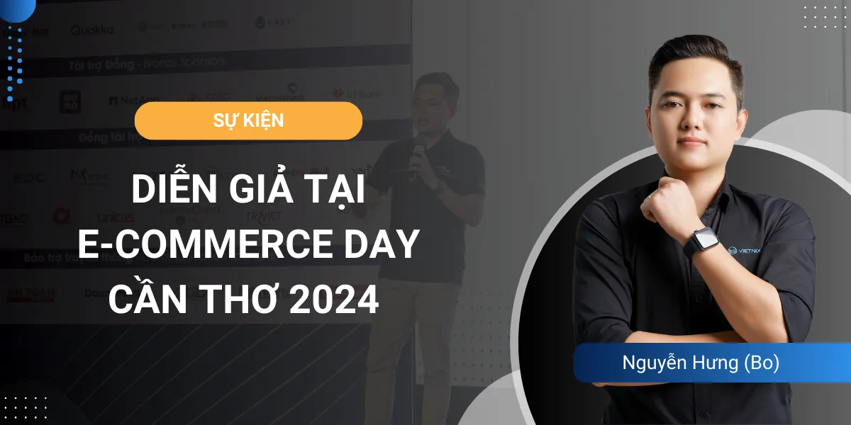 Chia sẻ về bí quyết tăng trưởng doanh nghiệp bền vững tại E-Commerce Day 2024