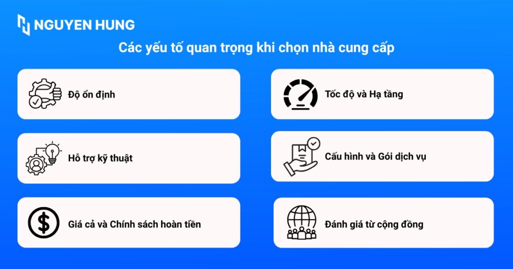 Khi lựa chọn một nhà cung cấp VPS Linux, bạn nên xem xét các yếu tố