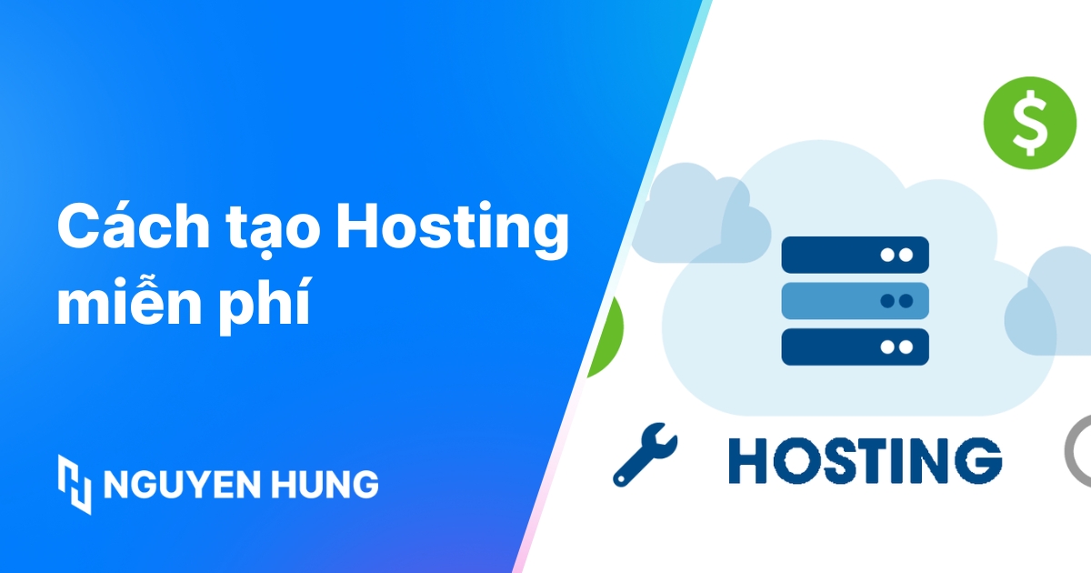 Cách tạo Hosting miễn phí chi tiết và nhanh chóng