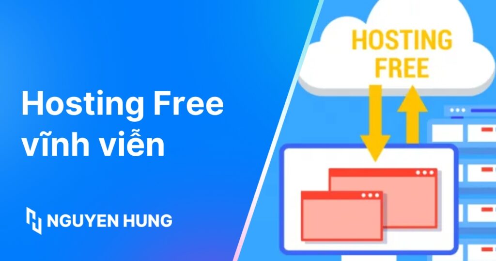 Hosting Free vĩnh viễn có thật không? TOP Hosting Free 2025