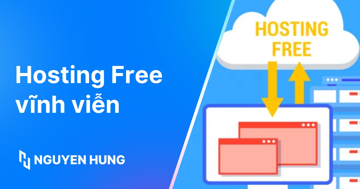 Hosting Free vĩnh viễn có thật không? TOP Hosting Free 2025