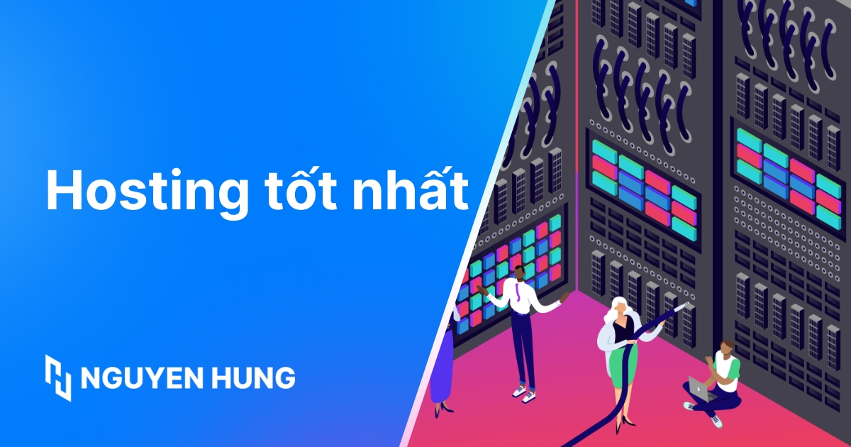 TOP 7 nhà cung cấp hosting tốt nhất, uy tín tại Việt Nam