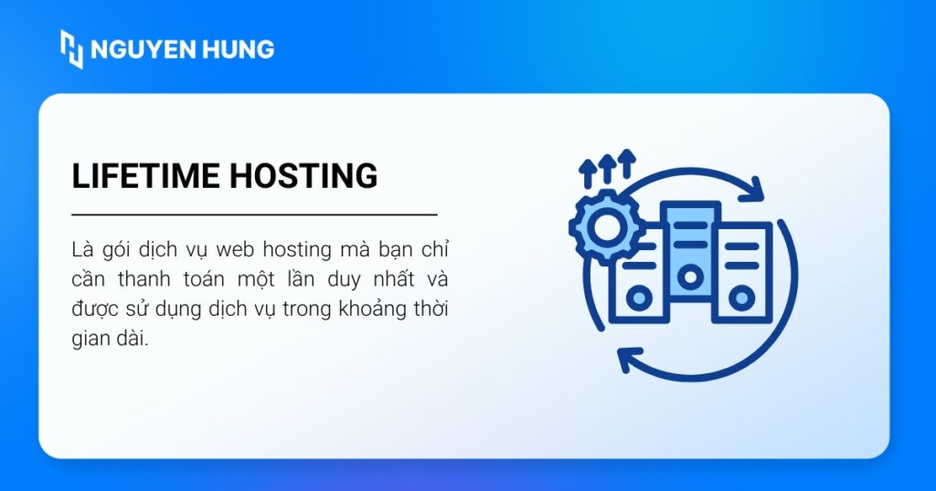 Với Lifetime Hosting, bạn chỉ cần thanh toán một lần, sử dụng trọn đời