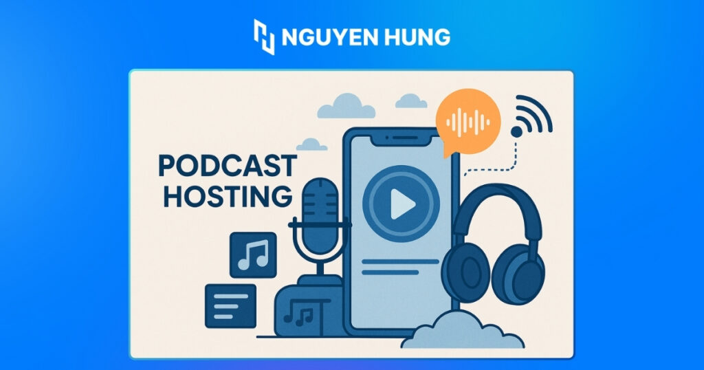 Podcast Hosting là dịch vụ được tối ưu cho âm thanh