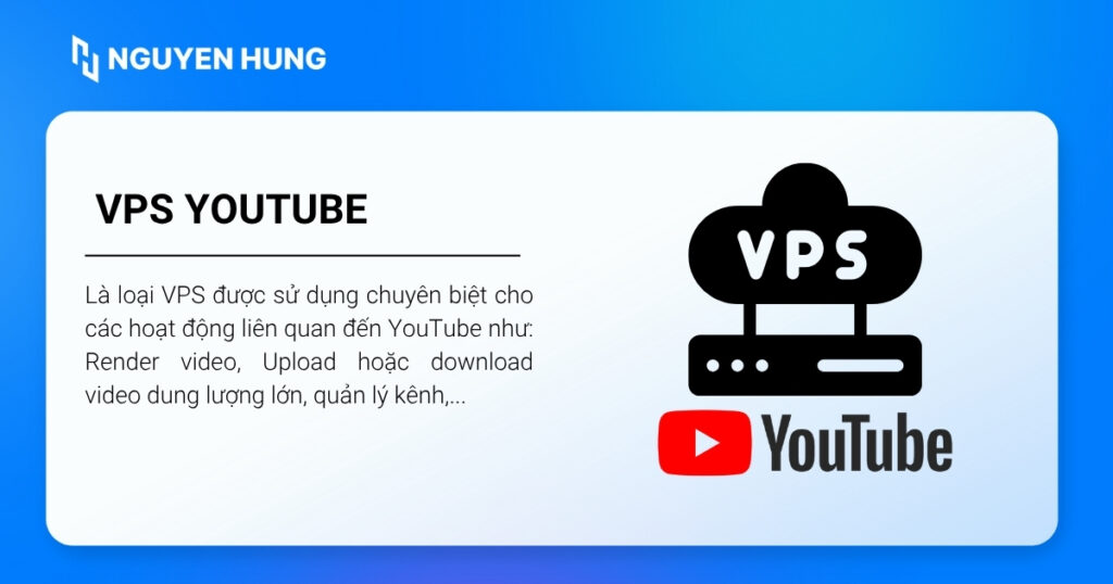 VPS YouTube là VPS được sử dụng chuyên biệt cho các mục đích liên quan đến YouTube