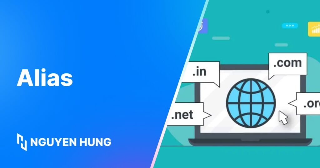 Alias là gì? Những điều cần biết về Alias domain