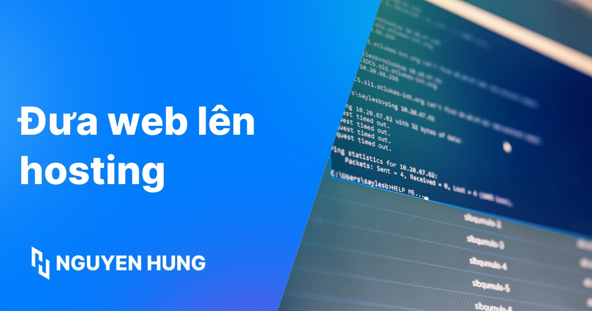 Cách đưa web lên hosting chi tiết, đơn giản cho người mới