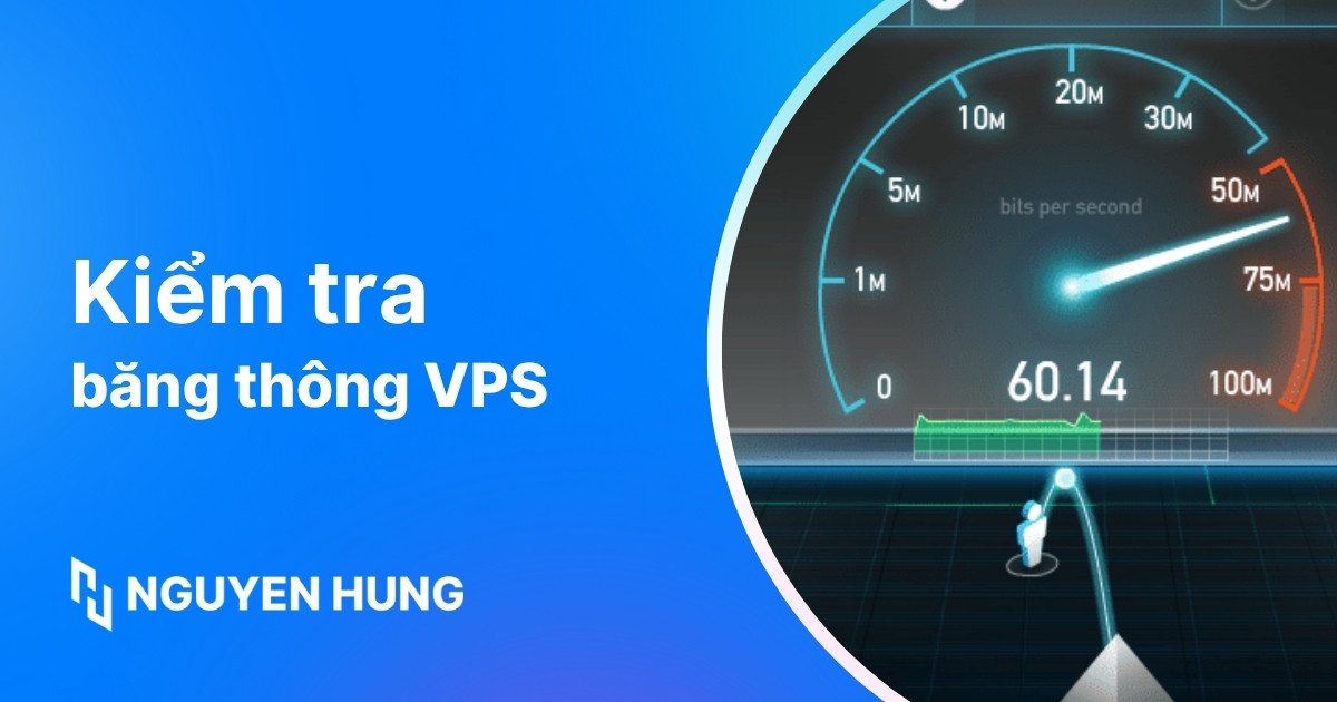 Cách kiểm tra băng thông VPS chi tiết trên Linux và Windows