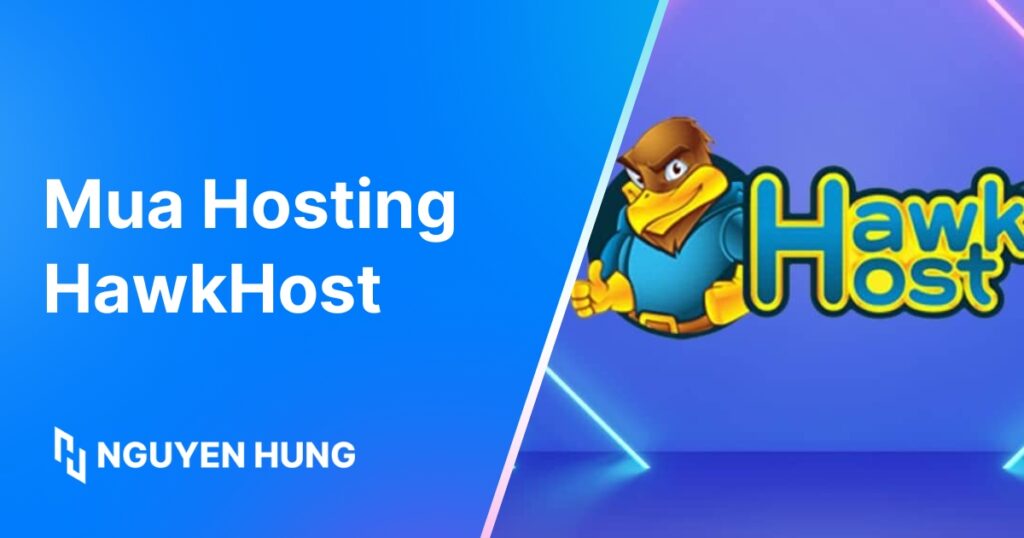 Hướng dẫn mua Hosting HawkHost chi tiết từ A-Z