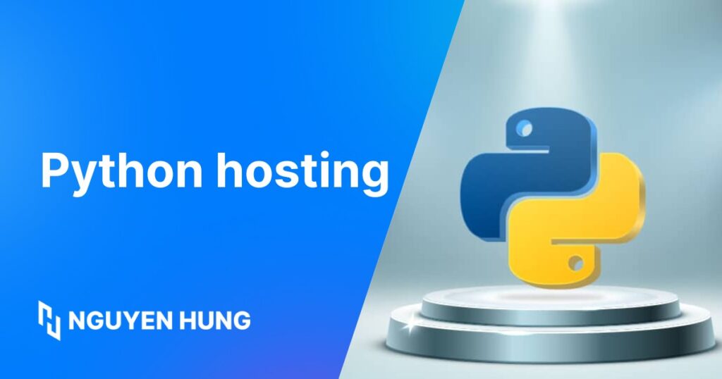 Python hosting là gì? Cách chọn cấu hình hosting python chất lượng