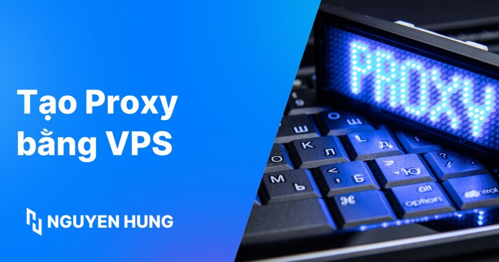 Tạo Proxy Bằng VPS Linux Chi Tiết (Squid 2024)