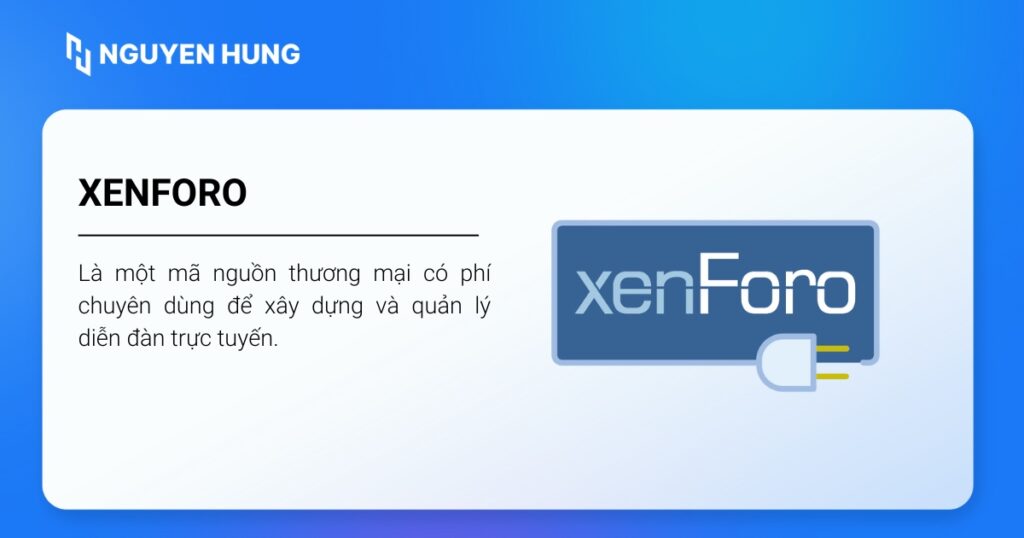 XenForo là một mã nguồn thương mại có phí chuyên dùng để xây dựng và quản lý diễn đàn trực tuyến