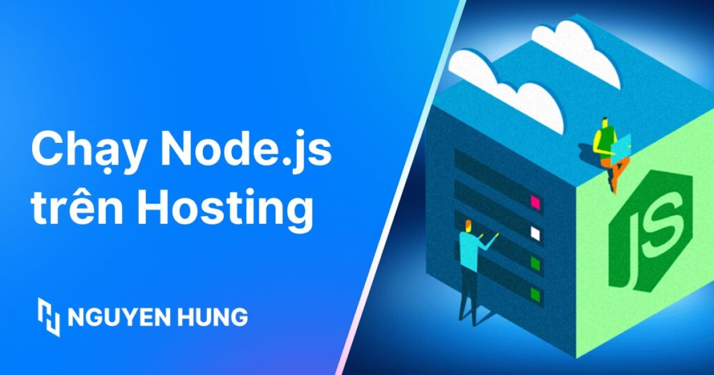 Hướng dẫn chạy Node.js trên Hosting đơn giản, nhanh chóng và chi tiết