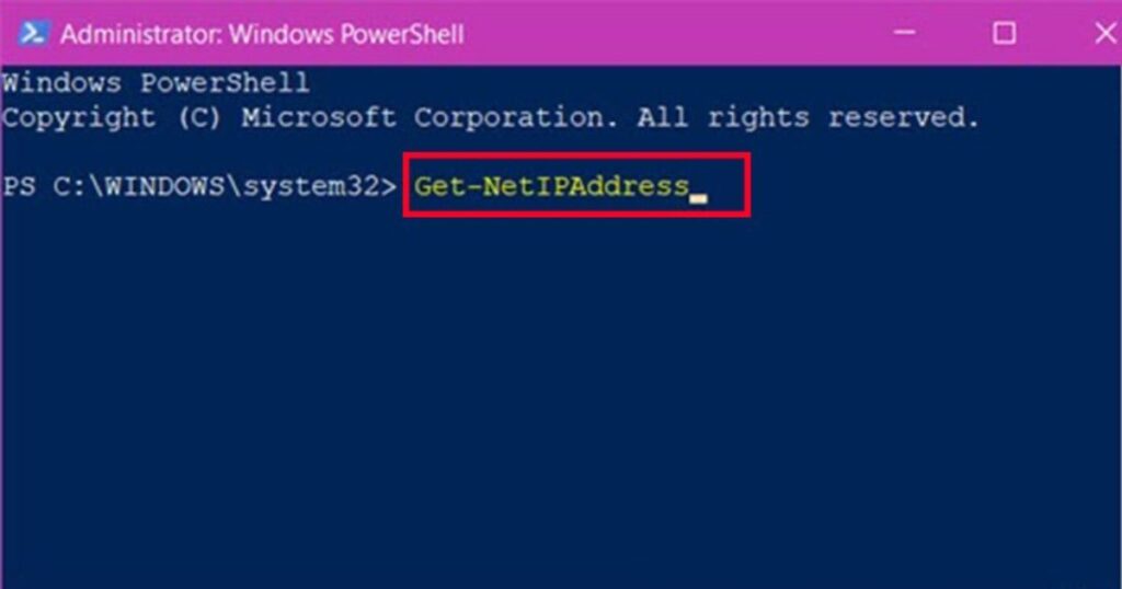 Gõ lệnh Get-NetIpAddress và nhấn Enter