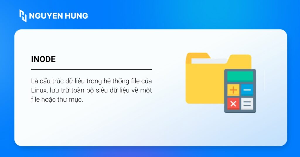 Inode (Index Node) là cấu trúc dữ liệu trong hệ thống file của Linux