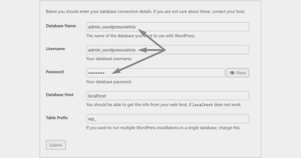 Tại đây, bạn cần điền thông tin về Database Name, Username, Password rồi chọn Submit