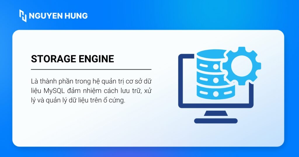 Storage Engine là thành phần trong MySQL/MariaDB