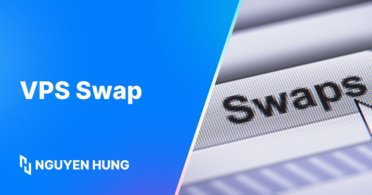 Hướng dẫn chi tiết cách tạo VPS Swap Linux