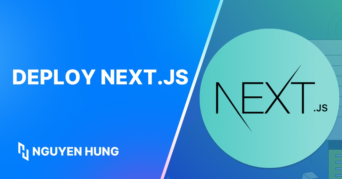 Deploy Next.js: Hướng dẫn toàn tập cách Deploy Next.js lên VPS chi tiết từ A-Z