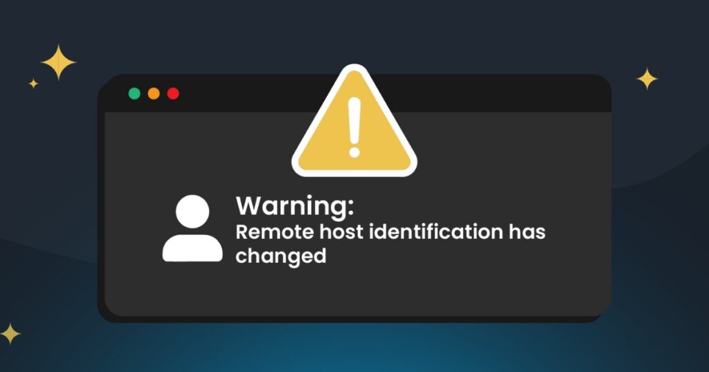 Lỗi "Remote Host Identification Has Changed!" có thể xuất phát từ 2 nguyên nhân chính