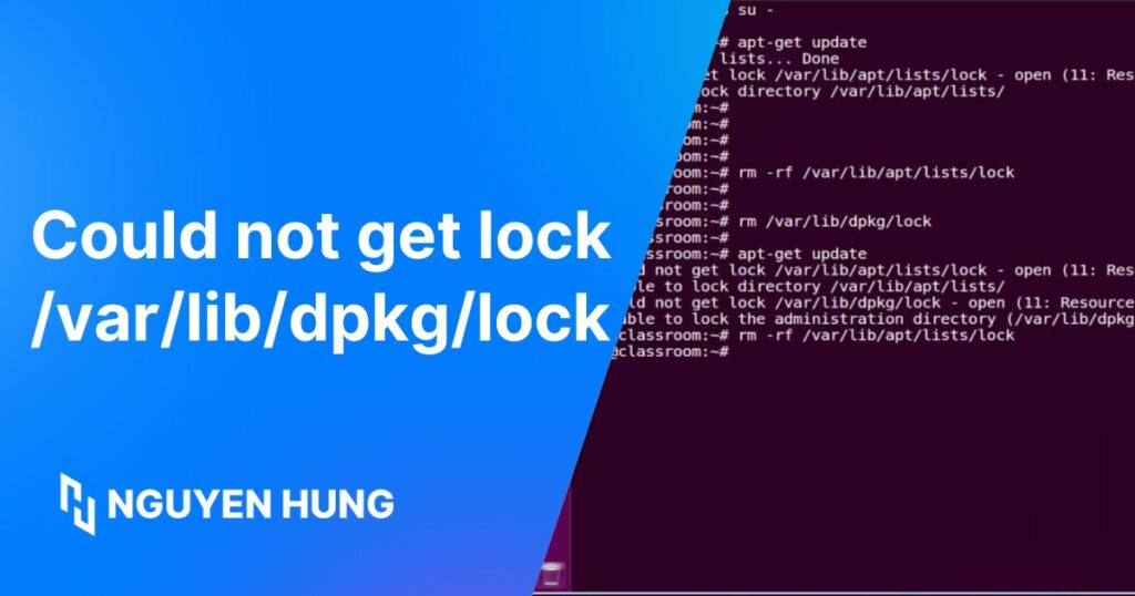 Hướng dẫn sửa lỗi Could not get lock /var/lib/dpkg/lock trên Ubuntu chi tiết