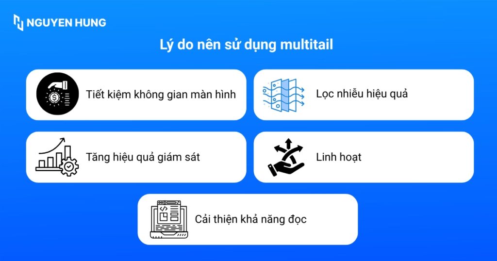 Lý do nên sử dụng multitail