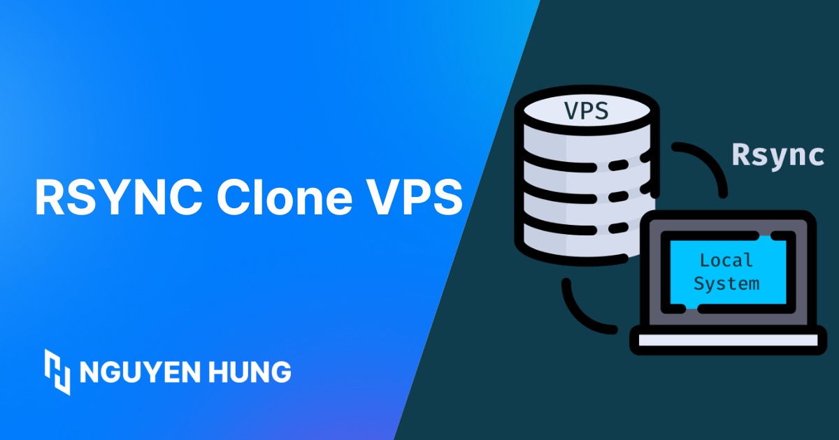 Hướng dẫn chi tiết cách RSYNC Clone VPS nhanh chóng và hiệu quả