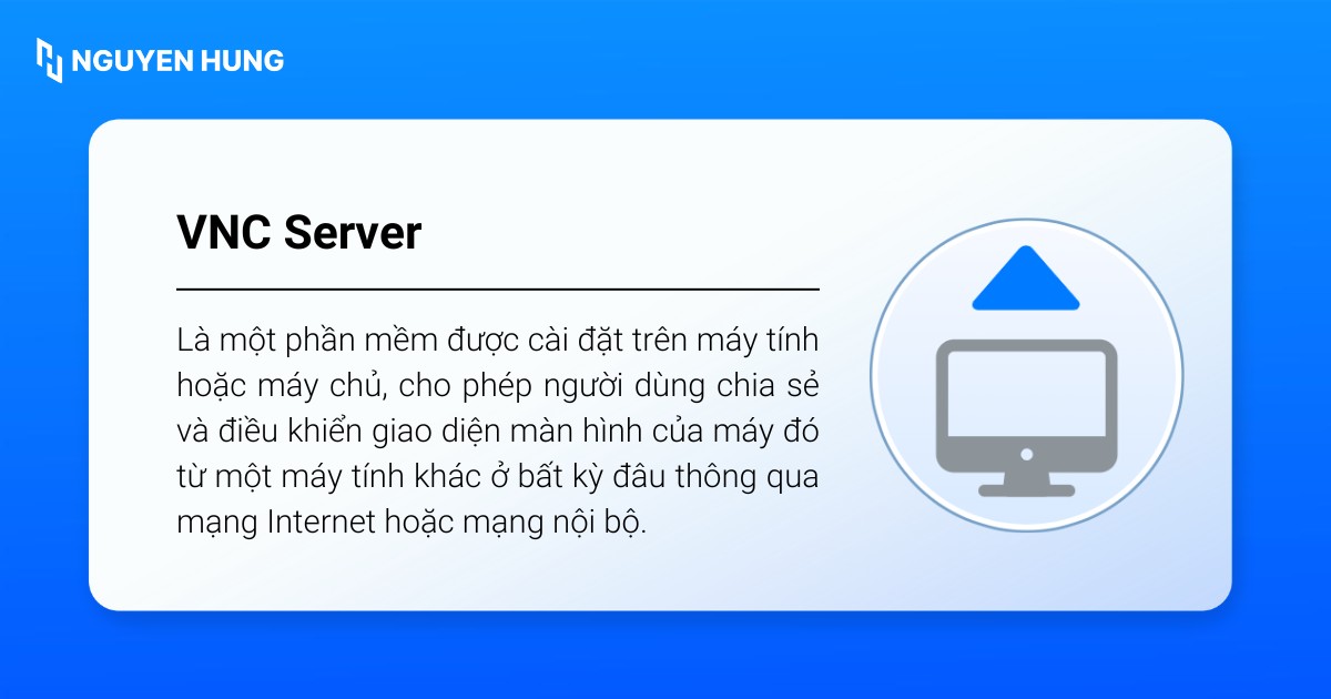 VNC Server là gì? Ưu nhược điểm và cách thức hoạt động