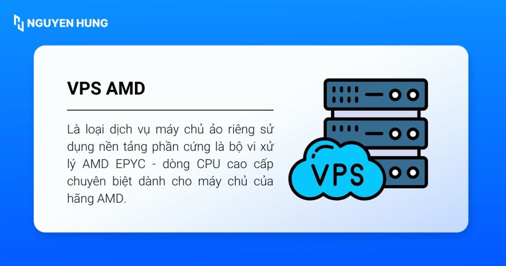 VPS AMD là dịch vụ máy chủ ảo riêng sử dụng nền tảng phần cứng là bộ vi xử lý AMD EPYC