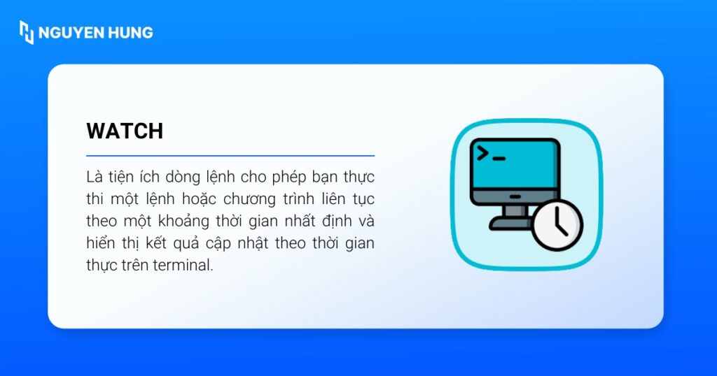 Khái niệm lệnh watch Linux