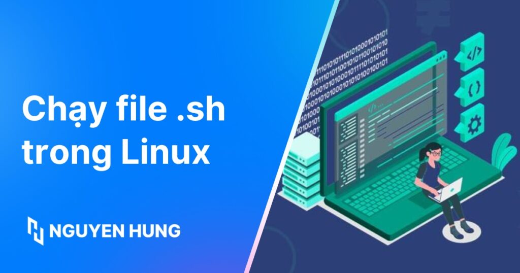 Hướng dẫn chi tiết cách khởi chạy file sh trong Linux