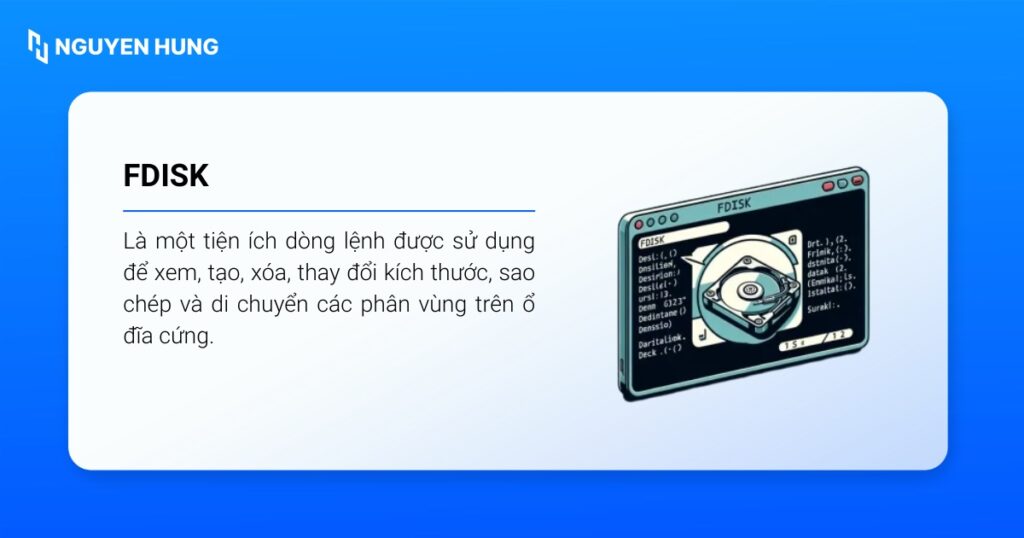 Fdisk được sử dụng để xem, tạo, xóa, thay đổi kích thước, sao chép và di chuyển các phân vùng trên ổ đĩa cứng.
