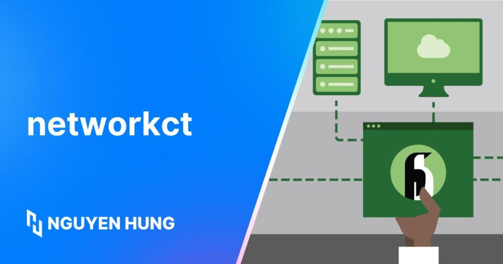 Cách dùng lệnh networkct để kiểm tra và quản lý trạng thái các liên kết mạng