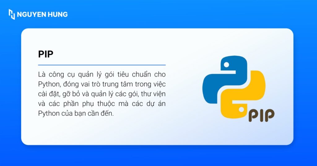 pip là công cụ quản lý gói tiêu chuẩn cho Python