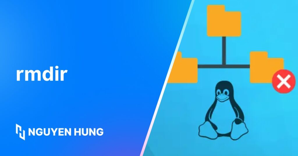 Hướng dẫn sử dụng lệnh rmdir để xóa thư mục trong Linux chi tiết