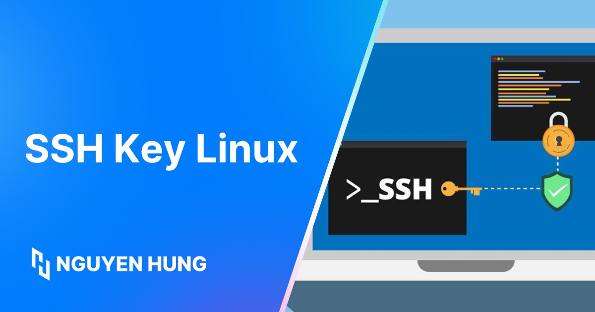 Hướng dẫn 5 bước tạo SSH Key Linux đơn giản, chi tiết