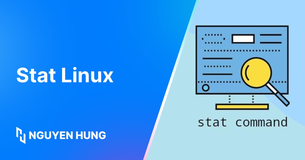 Cách sử dụng lệnh stat Linux chi tiết cho người mới