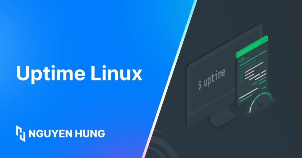 Hướng dẫn sử dụng lệnh uptime Linux để kiểm tra thời gian hoạt động của hệ thống