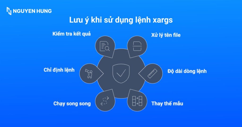 Lưu ý khi sử dụng lệnh xargs