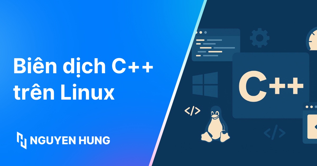 Cách biên dịch C++ trên Linux nhanh chóng và đơn giản