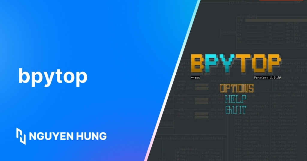 Hướng dẫn cài đặt và sử dụng BpyTOP để giám sát tài nguyên Linux