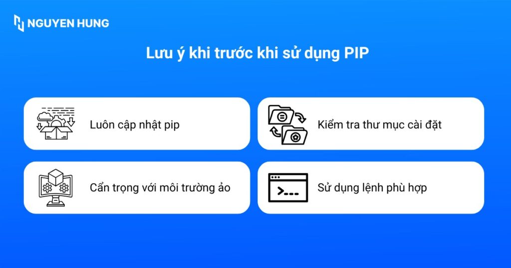 Lưu ý khi trước khi sử dụng PIP