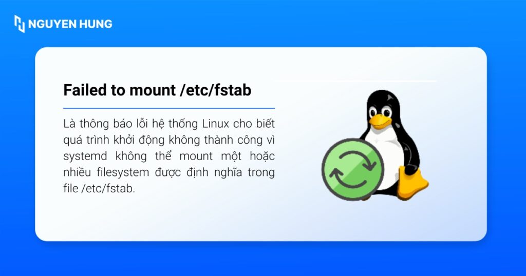 Failed to mount /etc/fstab là một thông báo lỗi từ hệ thống Linux