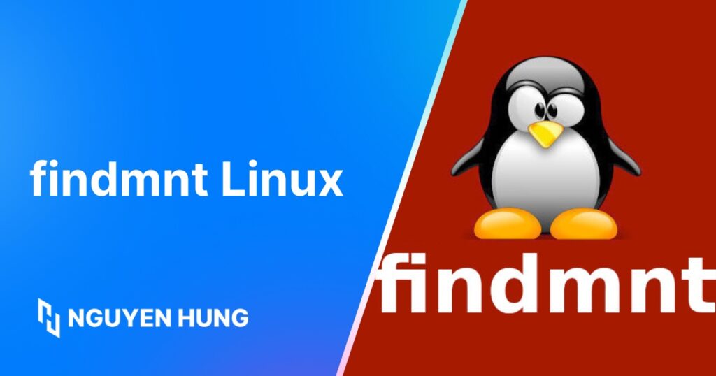 Cách sử dụng lệnh findmnt Linux để quản lý hệ thống file hiệu quả