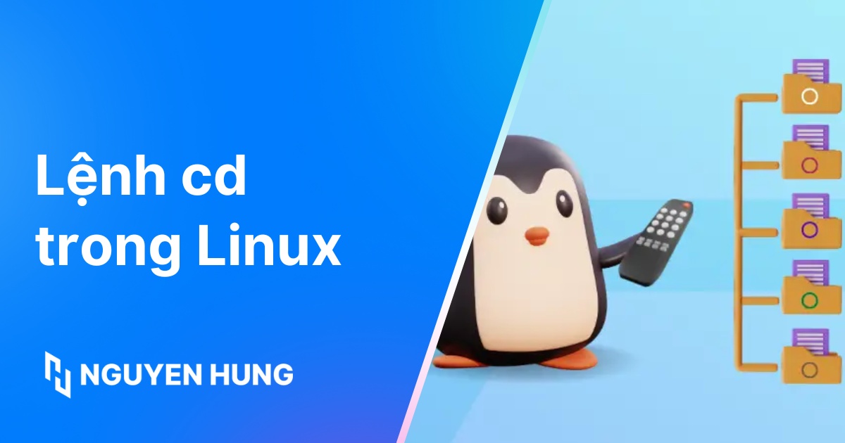 Cách dùng lệnh cd trong Linux để thay đổi thư mục nhanh chóng