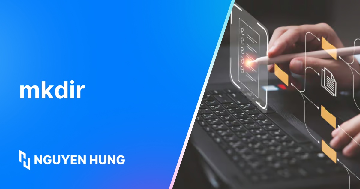 Cách sử dụng lệnh mkdir trong Linux để tạo thư mục nhanh chóng