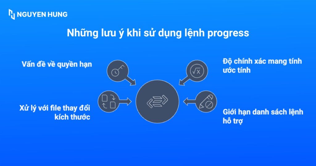 Những lưu ý khi sử dụng lệnh progress