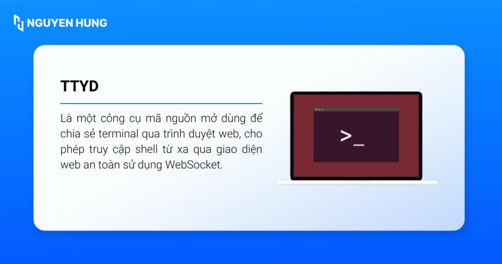 ttyd Linux là một công cụ mã nguồn mở dùng để chia sẻ terminal qua trình duyệt web