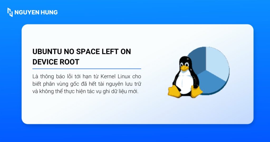 Lỗi ubuntu no space left on device root là thông báo cho biết phân vùng gốc đã hết tài nguyên lưu trữ