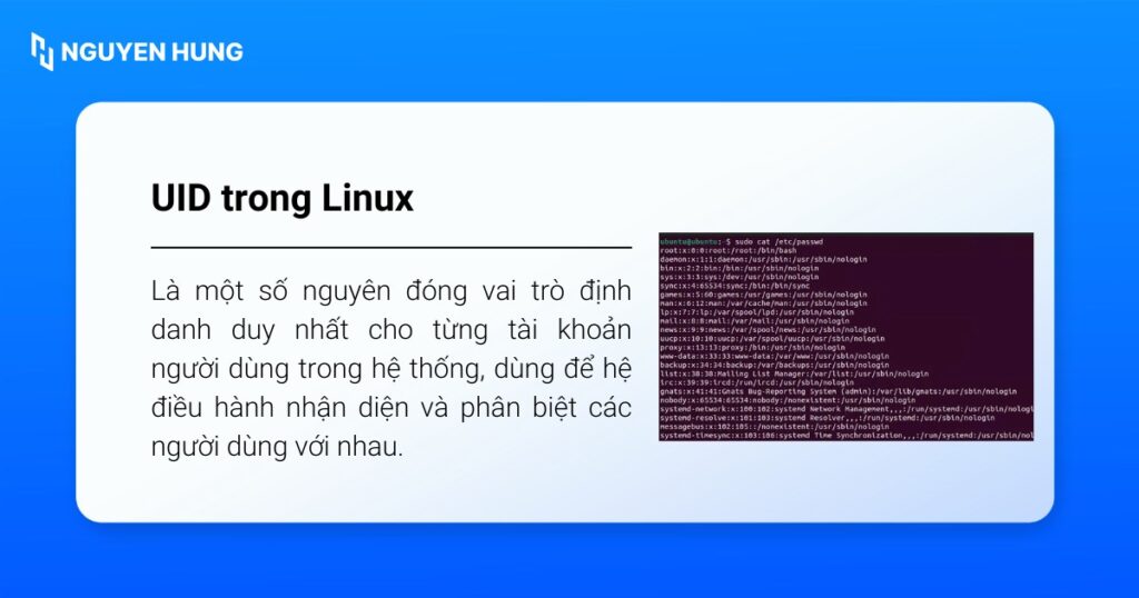 UID trong Linux là một số nguyên đóng vai trò định danh duy nhất cho từng tài khoản người dùng trong hệ thống